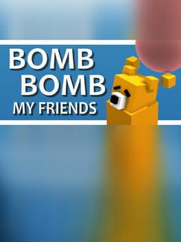 Bomb Bomb! My Friends Cover