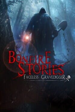 Bonfire Stories: Faceless Gravedigger Cover