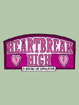 Heartbreak High: A Break-Up Simulator