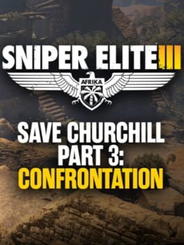 Sniper Elite III: Save Churchill Part 3 - Confrontation Cover