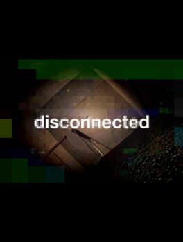 Disconnected