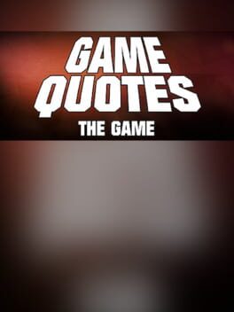 Game Quotes: The Game Cover