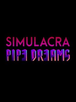 Simulacra: Pipe Dreams Cover