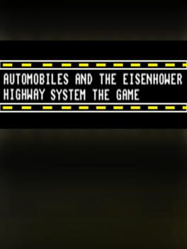 Automobiles and the Eisenhower Hiway System the Game Cover