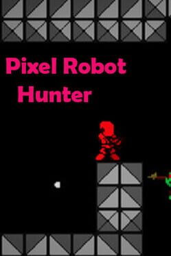 Pixel Robot Hunter Cover