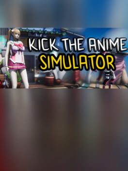 Kick the Anime Simulator Cover