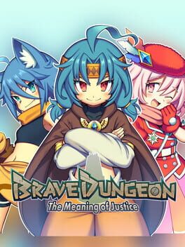 Brave Dungeon: The Meaning Of Justice