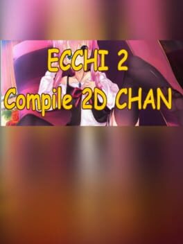 Ecchi 2: compile 2D chan Cover