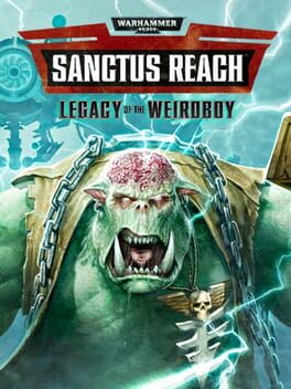Warhammer 40,000: Sanctus Reach - Legacy of the Weirdboy Cover