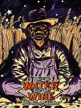 Where the Water Tastes Like Wine: Fireside Chats Cover