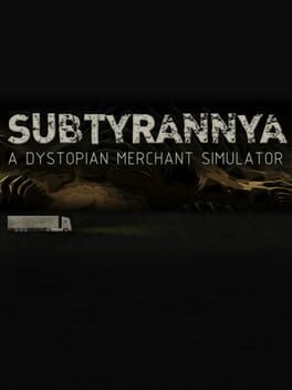 Subtyrannya - A story-driven merchant game Cover