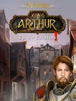 The Chronicles of King Arthur: Episode 1 - Excalibur Cover