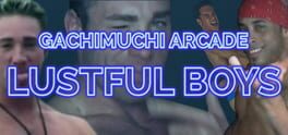 Gachimuchi Arcade: Lustful Boys Cover