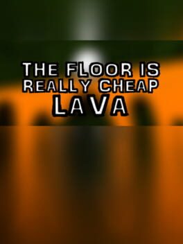 The Floor Is Really Cheap Lava Cover