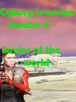 Cyborg Invasion Shooter 3: Savior of the World Cover