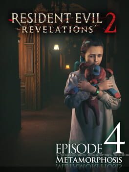 Resident Evil: Revelations 2 - Episode 4: Metamorphosis Cover