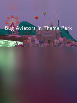 Bug Aviators in Theme Park Cover