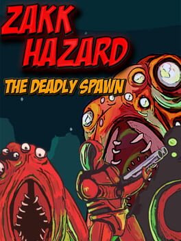 Zakk Hazard the Deadly Spawn Cover