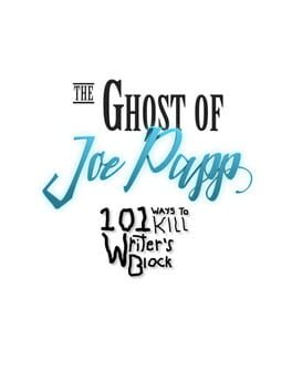 The Ghost of Joe Papp: 101 Ways to Kill Writer's Block Cover