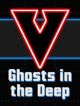 V: Ghosts in the Deep Cover
