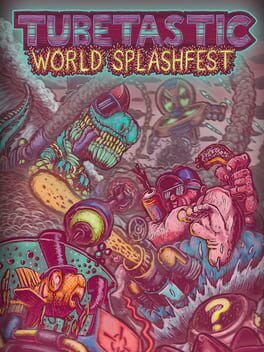 Tubetastic World Splashfest Cover