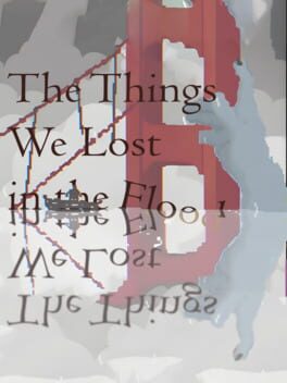 The Things We Lost in the Flood Cover