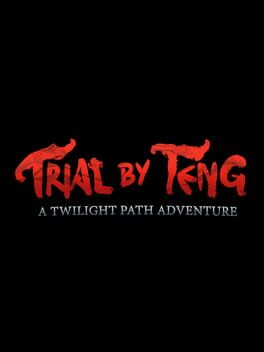Trial by Teng: A Twilight Path Adventure Cover