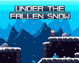 Under the Fallen Snow Cover