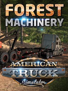 American Truck Simulator: Forest Machinery Cover