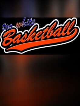 Too White Basketball Cover