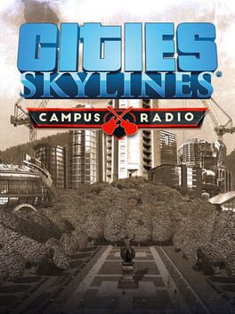 Cities: Skylines - Campus Radio Cover