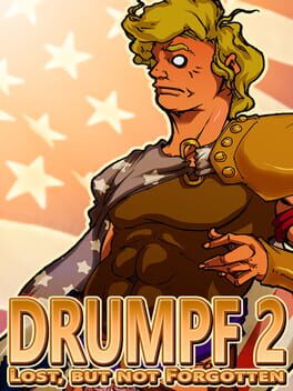 Drumpf 2: Lost, But Not Forgotten! Cover
