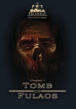Bonez Adventures: Tomb of Fulaos Cover