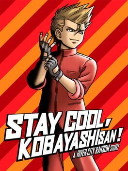Stay Cool, Kobayashi-san!: A River City Ransom Story Cover