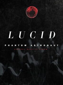 Phantom Astronaut Lucid VR Cover
