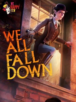 We Happy Few: We All Fall Down Cover