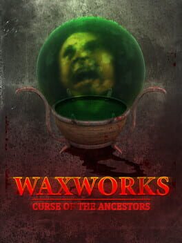 Waxworks: Curse of the Ancestors Cover