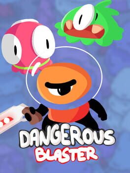 Dangerous Blaster Cover