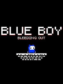 Blue Boy: Bleeding Out