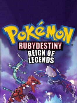 Pokémon Ruby Destiny: Reign of Legends Cover