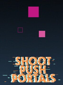 Shoot, push, portals Cover