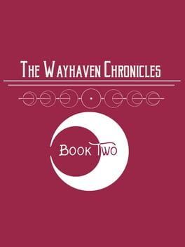The Wayhaven Chronicles: Book Two Cover