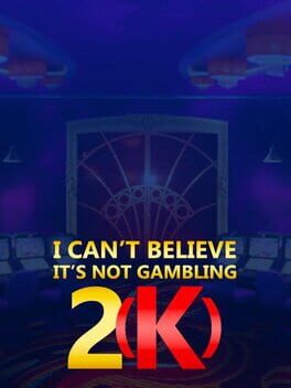 I Can't Believe It's Not Gambling 2(k) Cover