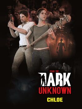 Fear the Dark Unknown: Chloe Cover