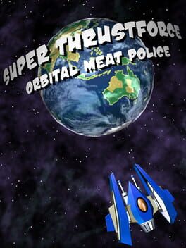 Super Thrustforce: Orbital Meat Police Cover