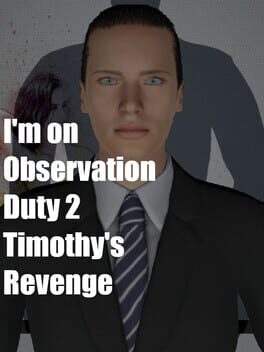 I'm on Observation Duty 2 Cover