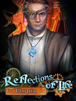 Reflections of Life: Utopia - Collector's Edition Cover