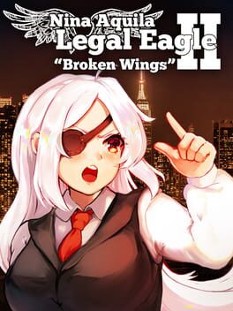 Nina Aquila: Legal Eagle, Chapter II - Broken Wings Cover