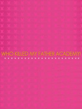 Who Killed My Father Academy! Cover