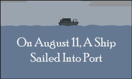 On August 11, A Ship Sailed Into Port Cover